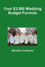 Your $3,000 Wedding Budget Formula by Melanie Cameron