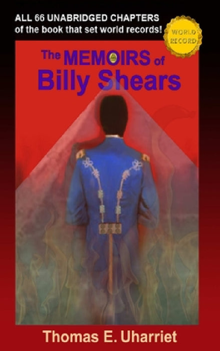 The Memoirs of Billy Shears by Thomas E. Uharriet