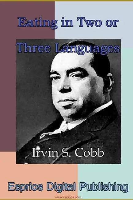 Eating in Two or Three Languages by Irvin S. Cobb