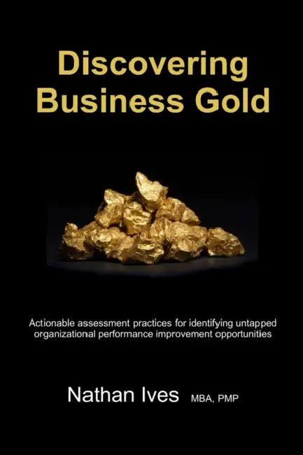 Discovering Business Gold by Nathan Ives