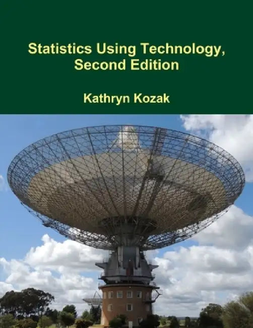Statistics Using Technology, Second Edition by Kathryn Kozak