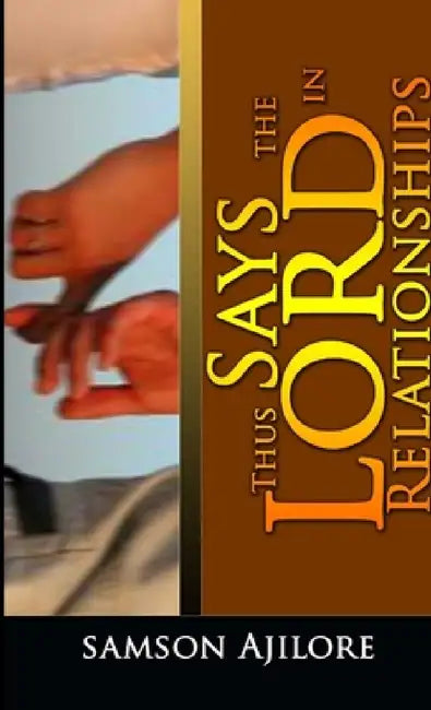 "Thus Says the Lord" in Relationships by Samson Ajilore