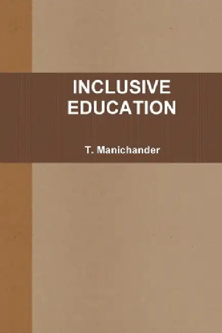 Inclusive Education by T. Manichander