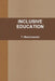 Inclusive Education by T. Manichander