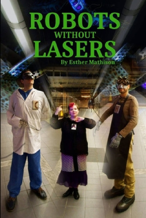 Robots Without Lasers by Esther Mathison