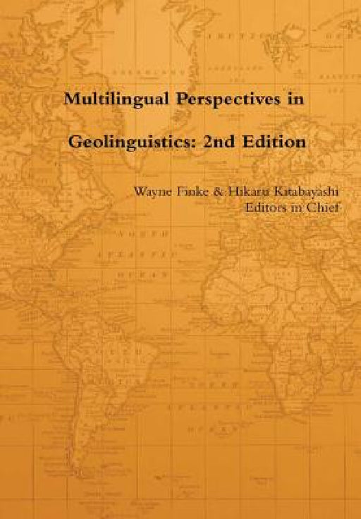 Multilingual Perspectives in Geolinguistics: 2nd Edition by Hikaru Kitabayashi