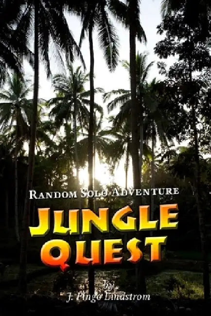 Random Solo Adventure: Jungle Quest by J. Pingo Lindstrom