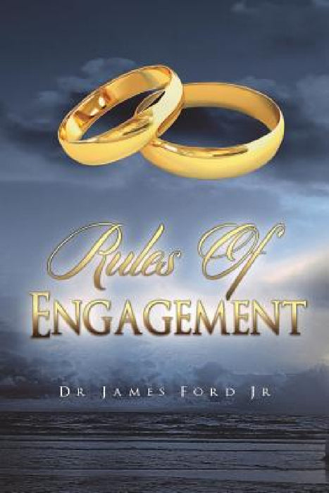 Rules of Engagement by Jr. Ford James