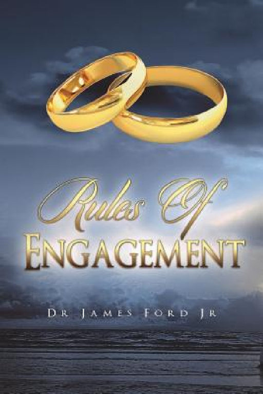 Rules of Engagement by Jr. Ford James