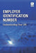 Employer Identification Number: Understanding Your EIN by Internal Revenue Service (Irs)
