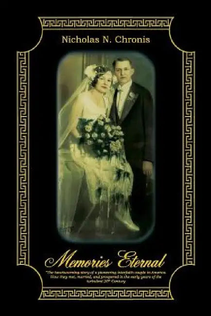Memories Eternal by Nicholas N. Chronis