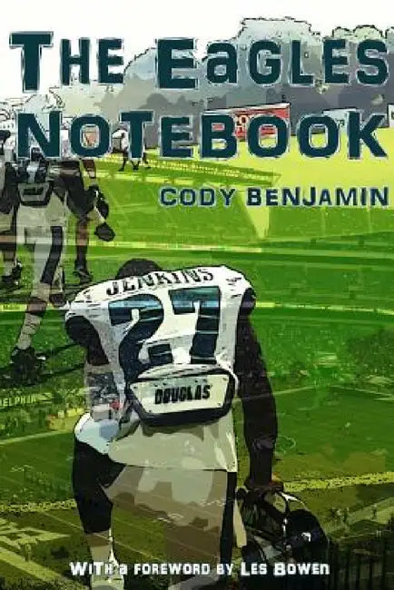 The Eagles Notebook by Cody Benjamin