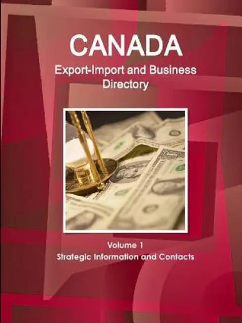 Canada Export-Import & Busines by Ibp, Inc