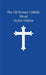 The Old Roman Catholic Ritual: Pocket Edition by Arnold Harris Mathew