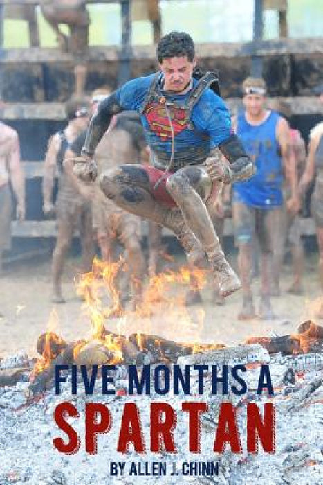 Five Months a Spartan by Allen Chinn