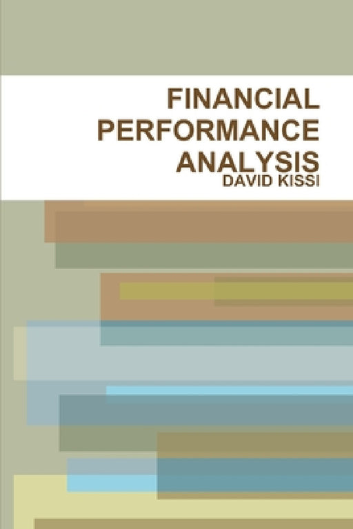 Financial Performance Analysis by David Kissi