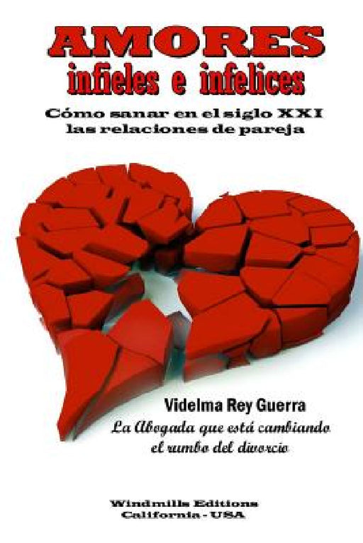 Amores infieles e infelices by Videlma Rey Guerra