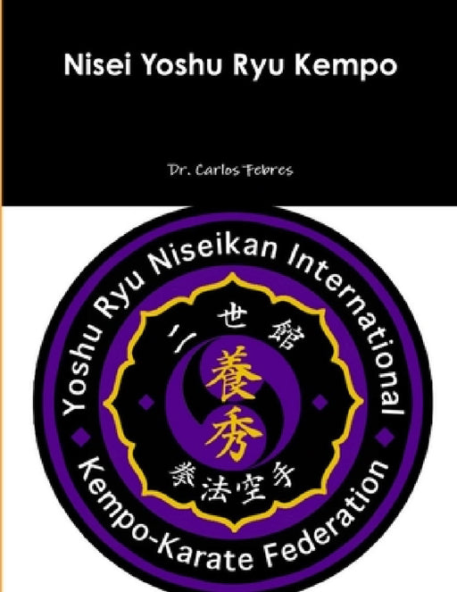 Nisei Yoshu Ryu Kempo by Carlos Febres