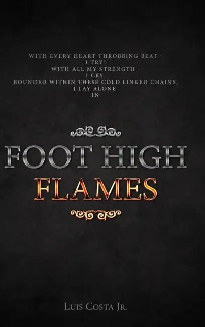 Foot High Flames by Jr. Costa Luis