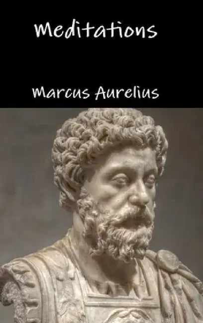 Meditations by Marcus Aurelius