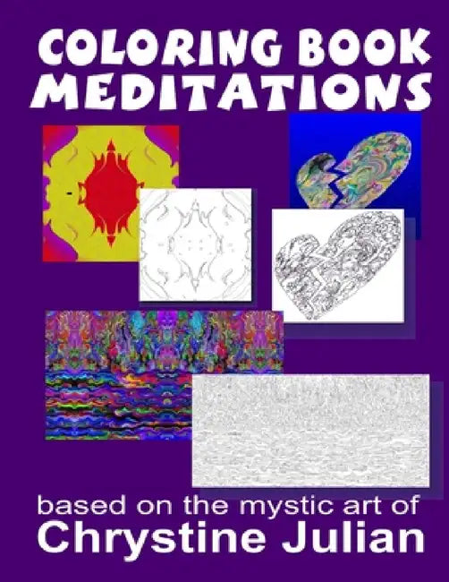Coloring Book Meditations by Chrystine Julian