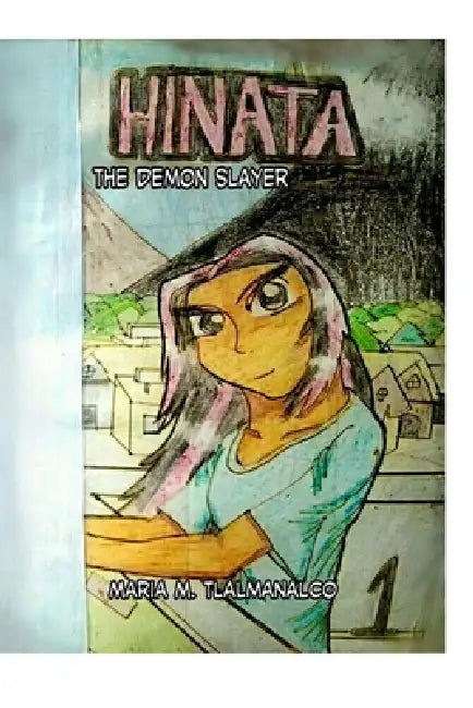 Hinata: The Demon Slayer Vol. 1 (Genesis) by Maria Tlalmanalco