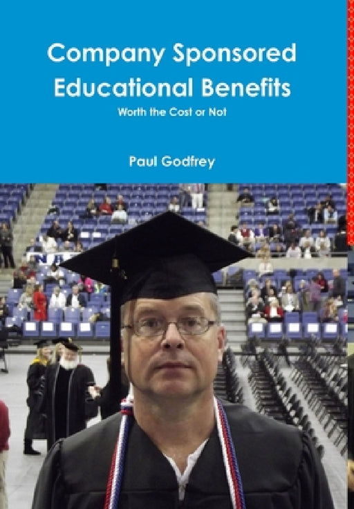 Company Sponsored Educational Benefits by Paul Godfrey