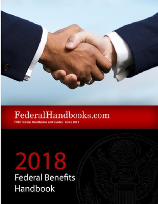 2018 Federal Benefits Handbook by Federal Handbooks