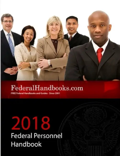 2018 Federal Personnel Handbook by Federal Handbooks