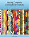 The Big Composite coloring book for adults by Lonnie Bargo