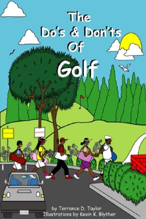 The Do and Don'ts of Golf by Terrance Taylor