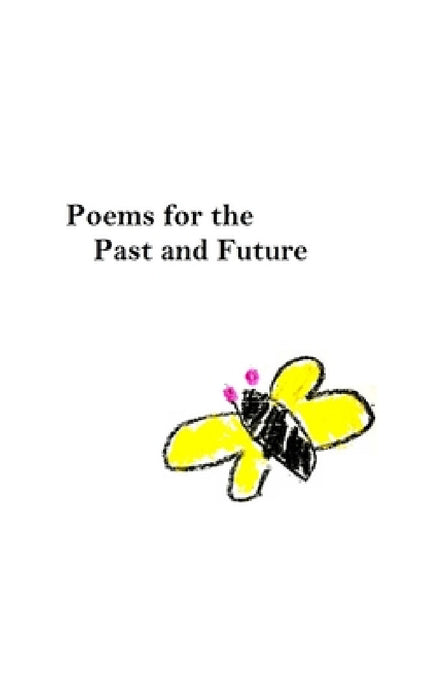 Poems for the Past and Future by Michael Hristakopoulos