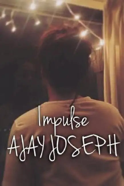 Impulse by Ajay Joseph