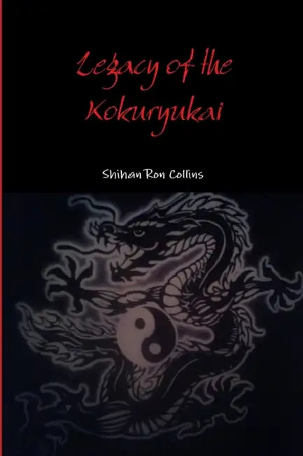 Legacy of the Kokuryukai by Ron Collins