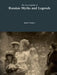 The Encyclopedia of Russian Myths and Legends by Andrei Vasilyev
