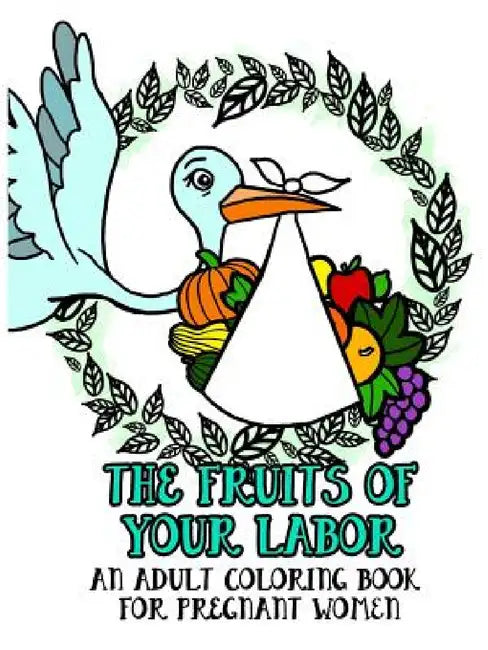 The Fruits of Your Labor by Shelly Smith