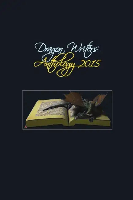 Dragon Writers 2015 anthlogy by John Irvine