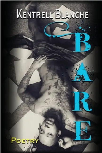 Bare by Blanche, Kentrell