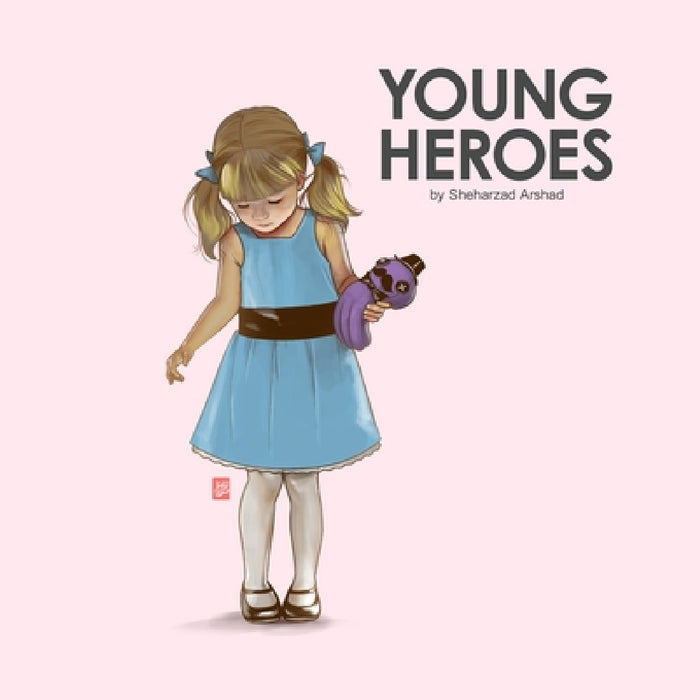 Young Heroes by Sheharzad Arshad