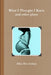 What I Thought I Knew and other plays by Alice Eve Cohen