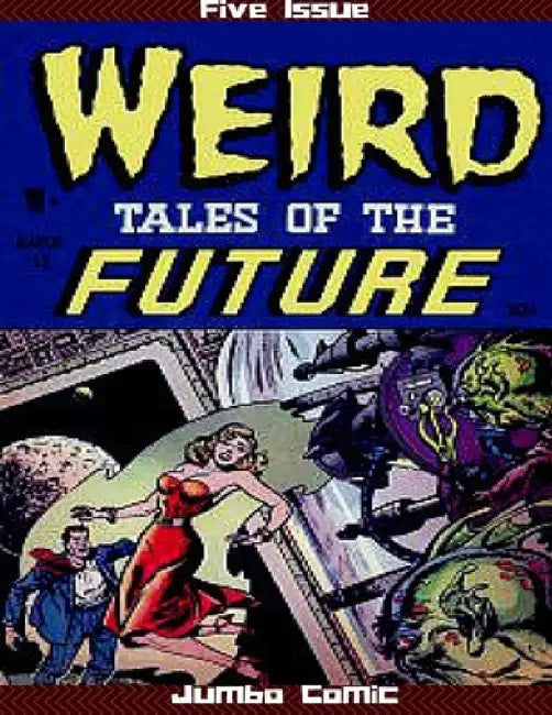 Weird Tales of the Future Five Issue Jumbo Comic by Ed Smalle