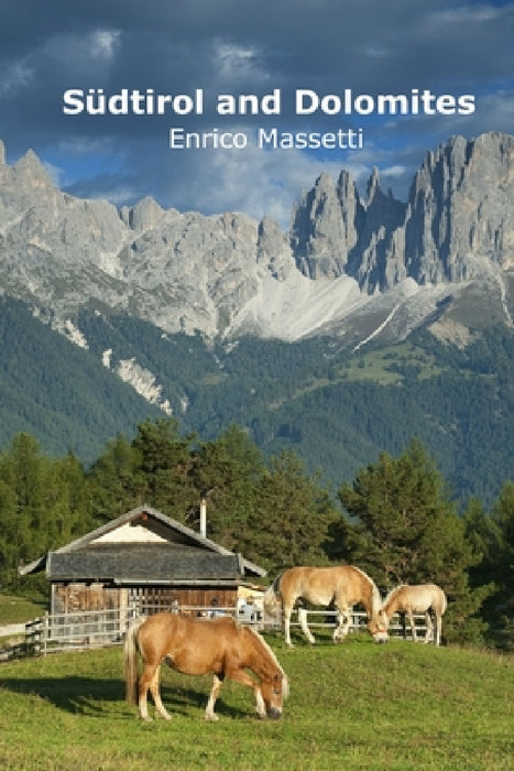 Südtirol and Dolomites by Enrico Massetti