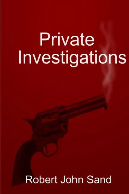 Private Investigations by Rj Sand