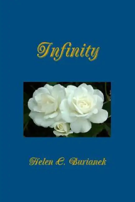 Infinity by Helen C. Burianek