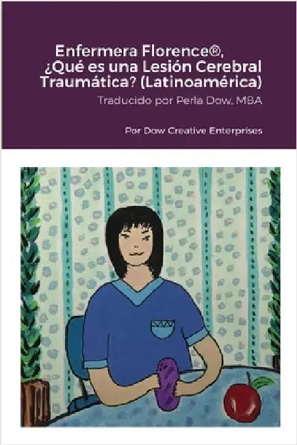 Enfermera Florence(R), ¿Qué es una Lesión Cerebral Traumática? (Latinoamérica) by Dow, Michael