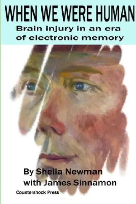 When we were human by Sheila Newman, James Sinnamon