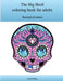 The Second Big Skull coloring book for adults by Lonnie Bargo