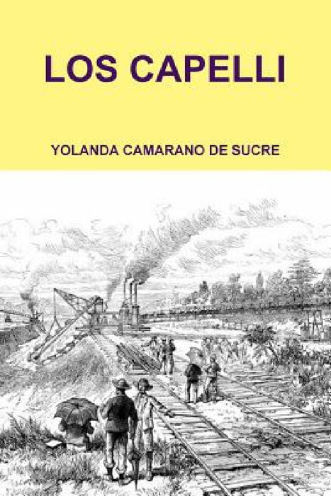 Los Capelli by Yolanda Camarano De Sucre