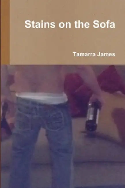 Stains on the Sofa by Tamarra James