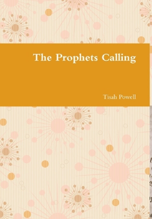 The Prophets Calling by Tisah Powell